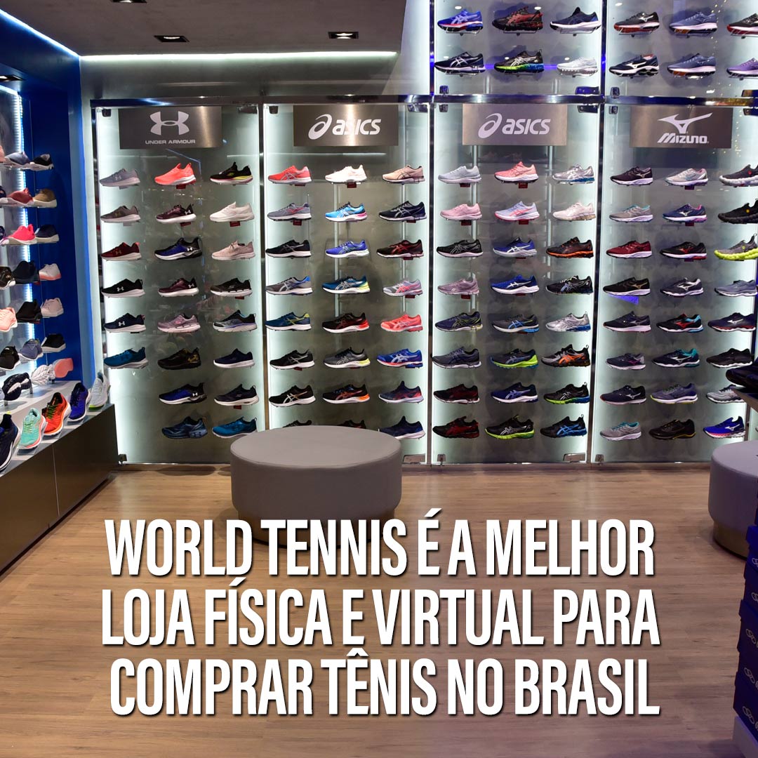 World-Tennis-é-a-melhor-loja-física-e-virtual-para-comprar-tênis-no-Brasil