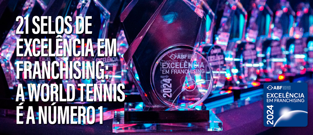 21-Selos-de-Excelencia-em-Franchising-A-World-Tennis-e-a-numero-1