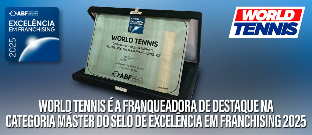 World-Tennis-e-a-franqueadora-de-destaque-na-categoria-master-do-Selo-de-Excelência-em-Franchising-2025