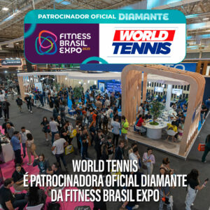 World-Tennis-é-patrocinadora-oficial-Diamante-da-Fitness-Brasil-Expo-feed