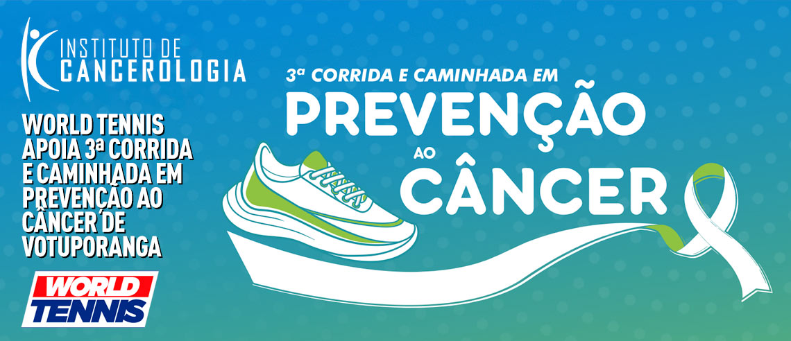 World Tennis apoia a 3° Caminhada e Corrida em Prevenção ao Câncer de Votuporanga - SP