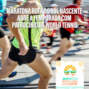 Maratona Rota do Sol Nascente abre a temporada com patrocínio da World Tennis