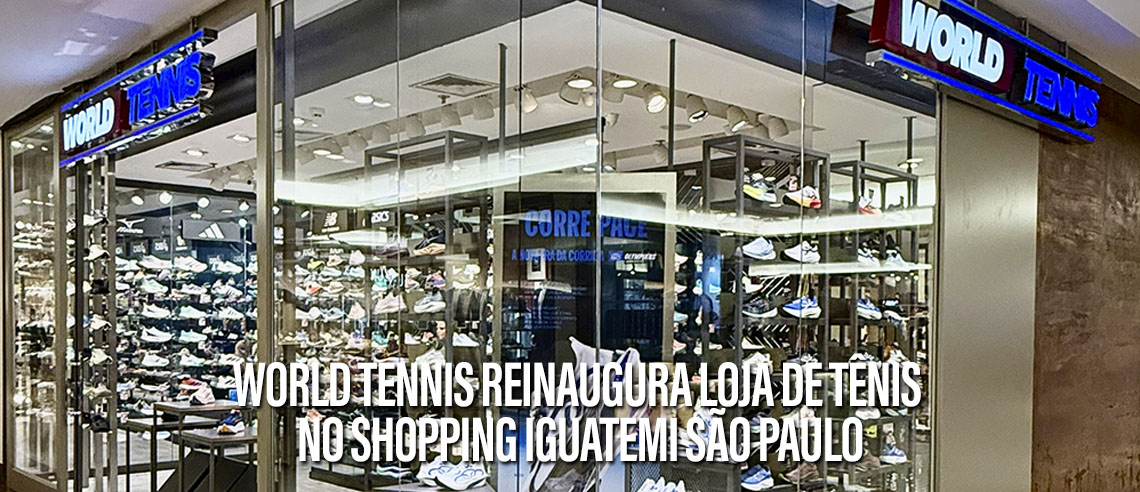 Vitrine da World Tennis no Shopping Iguatemi São Paulo destacando lançamentos de tênis