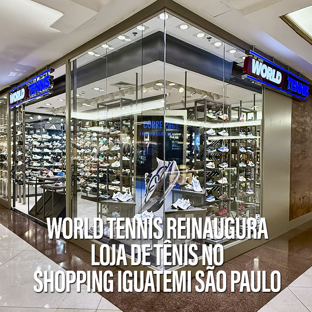 Loja World Tennis no Shopping Iguatemi São Paulo após reinauguração