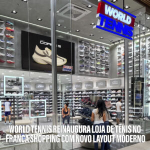 World Tennis reinaugurada no Franca Shopping com novo layout