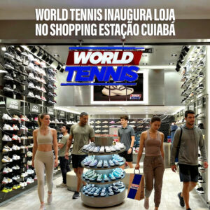Fachada da World Tennis no Shopping Estação Cuiabá, nova loja especializada em tênis em Cuiabá